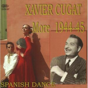 Xavier Cugat - More 1944-1945 Spanish Dance  CD